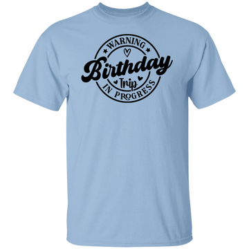 Warning Birthday Trip Unisex Tee