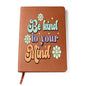 Be Kind To Your Mind - Leather Journal