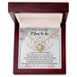 Mom To Be-You Chose Me-Love Knot Necklace