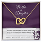 Mother & Daughter-Never Truly Apart-Interlocking Hearts