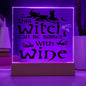 Witch Can Be Bribed-Acrylic