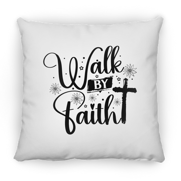 Walk By Faith Large Square Pillow