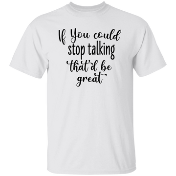 Stop Talking Unisex Tee