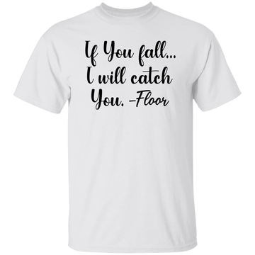 If You Fall Unisex Tee