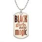 Black Girls Are Magic Dog Tag