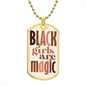 Black Girls Are Magic Dog Tag