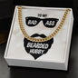 Bearded Husband - Bad Ass - Cuban Chain Necklace