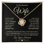 Wife - Can't Live Without You - Love Knot Necklace