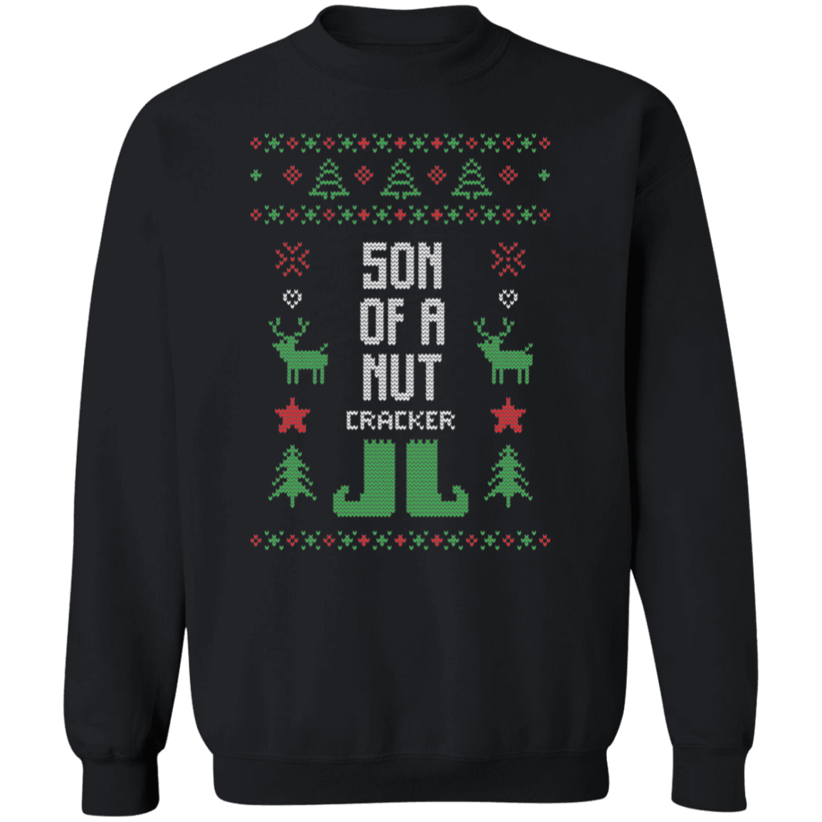 Son Of A Nutcracker Ugly Sweatshirt