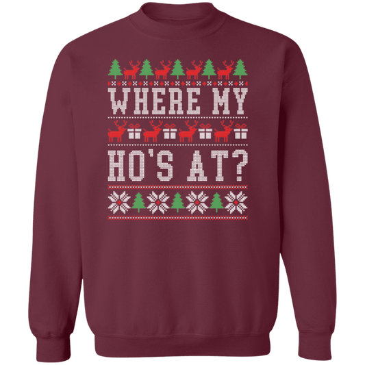 Where My Ho's Ugly Sweatshirt