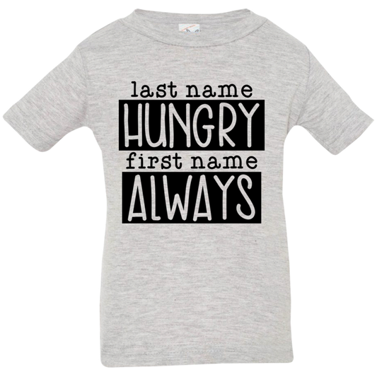 Hungry Always Infant Jersey T-Shirt