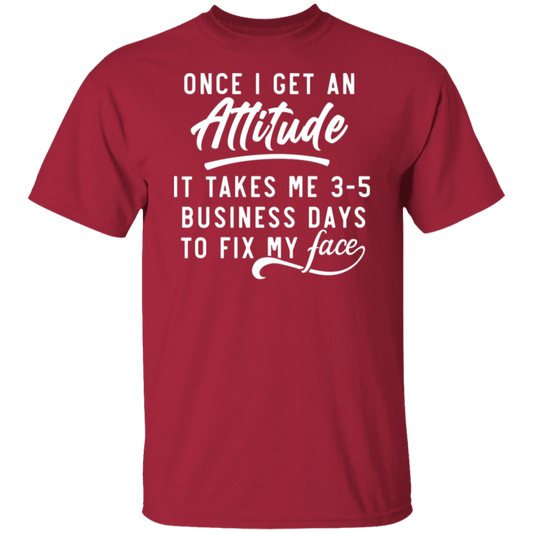 Once I Get An Attitude Unisex Tee