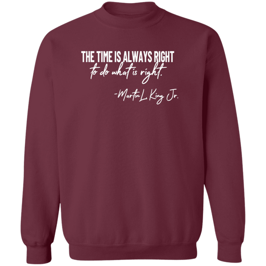 Time Is Always Right Unisex Sweatshirt