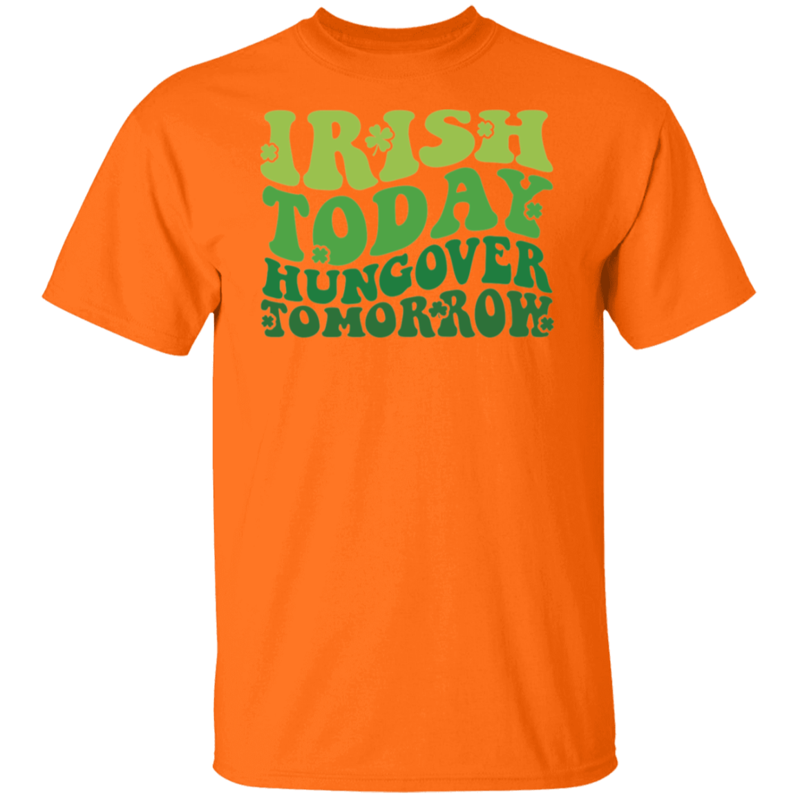 St Patrick's Irish Today Unisex Tee