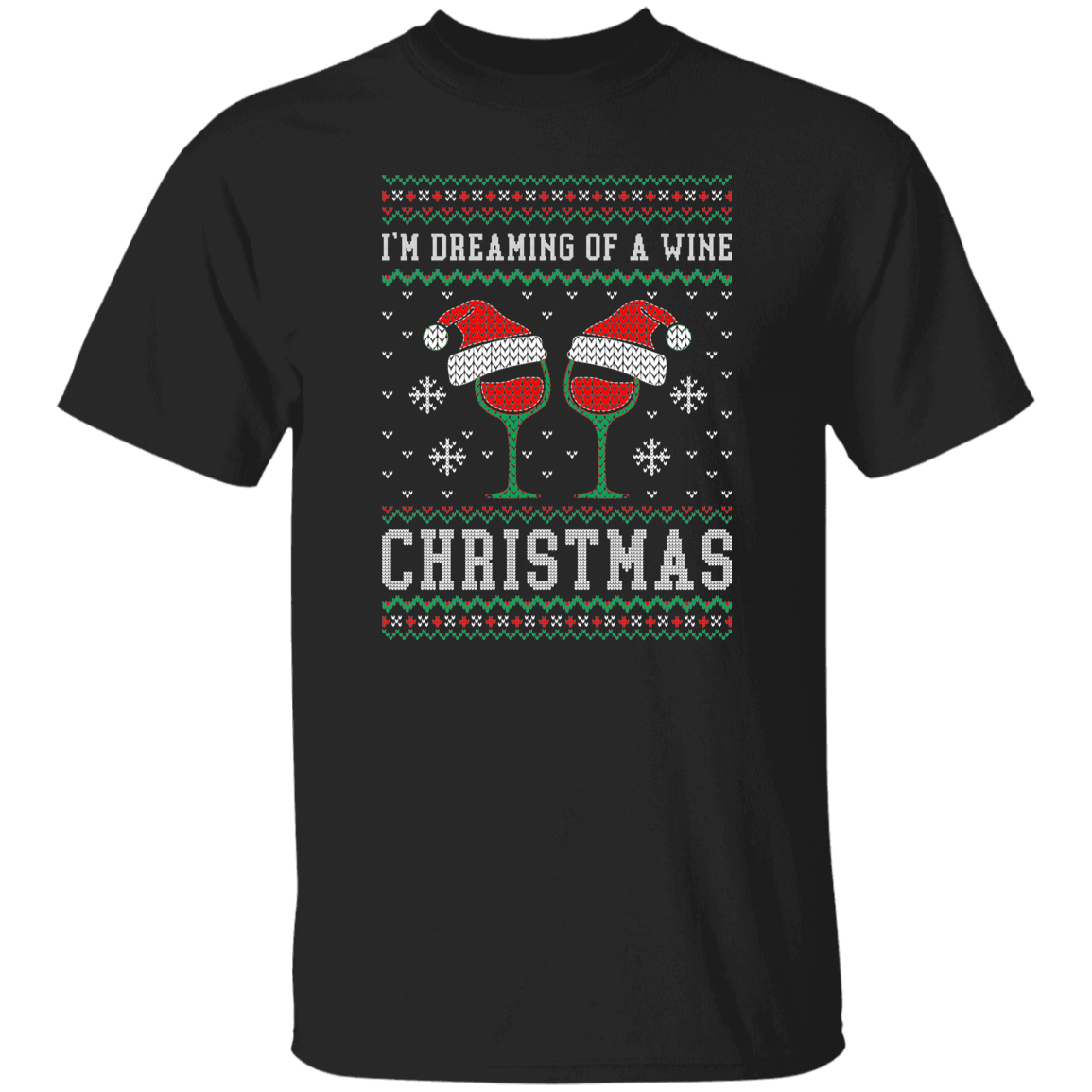 Dreaming Wine Ugly Christmas Unisex Tee