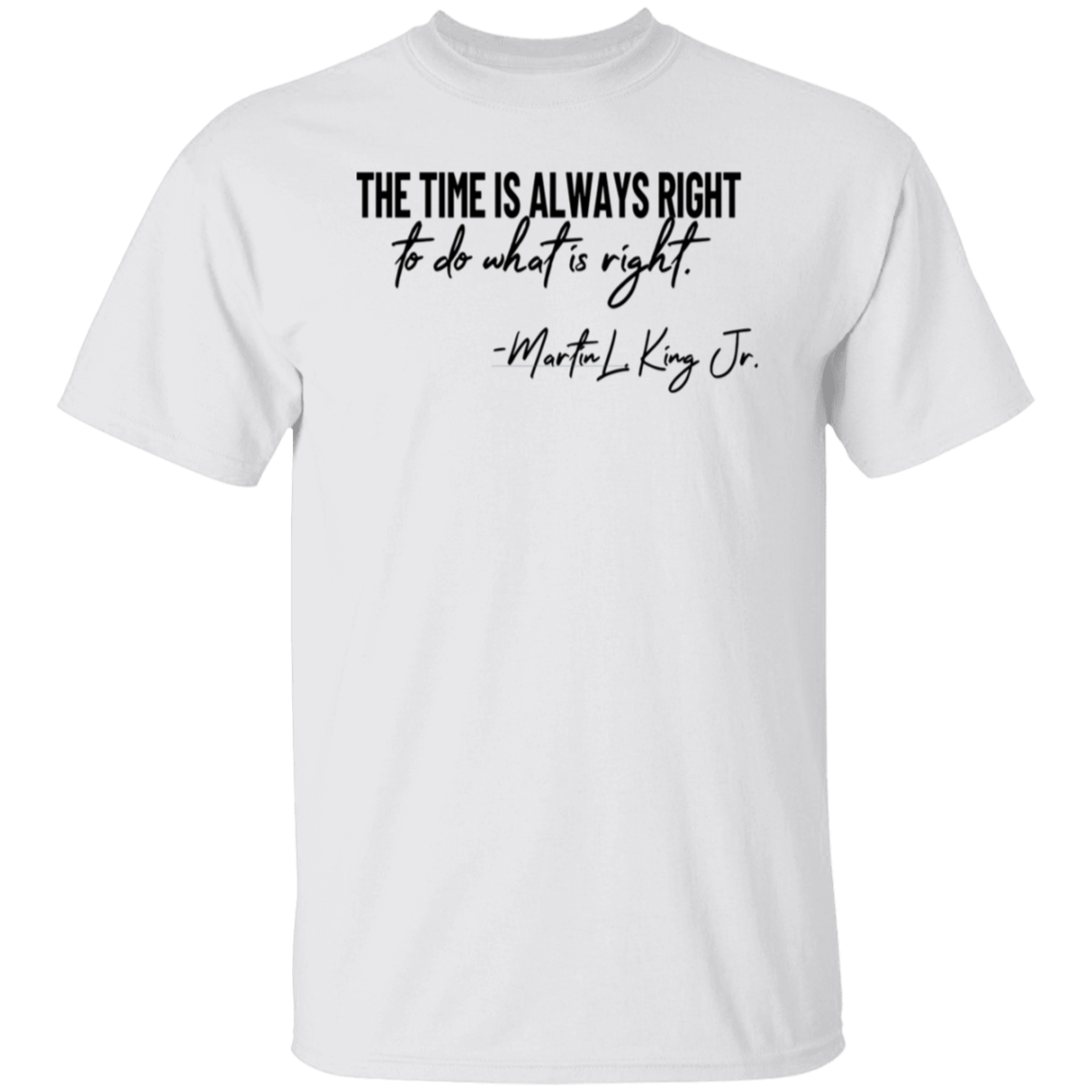 Time Is Always Right Unisex Tee