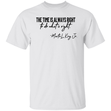 Time Is Always Right Unisex Tee