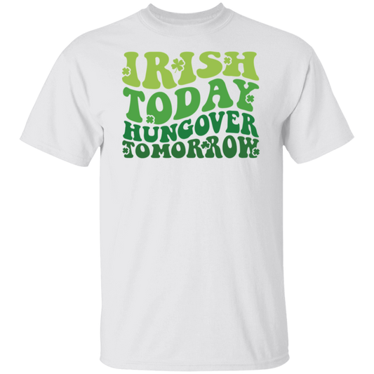 St Patrick's Irish Today Unisex Tee