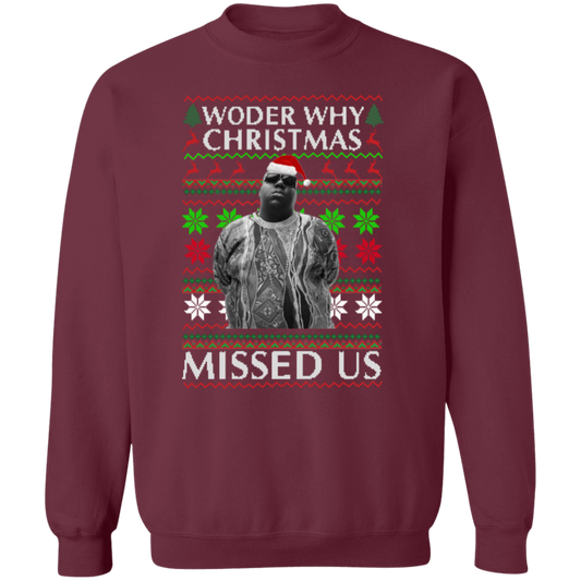 Christmas Missed Us Ugly Sweatshirt