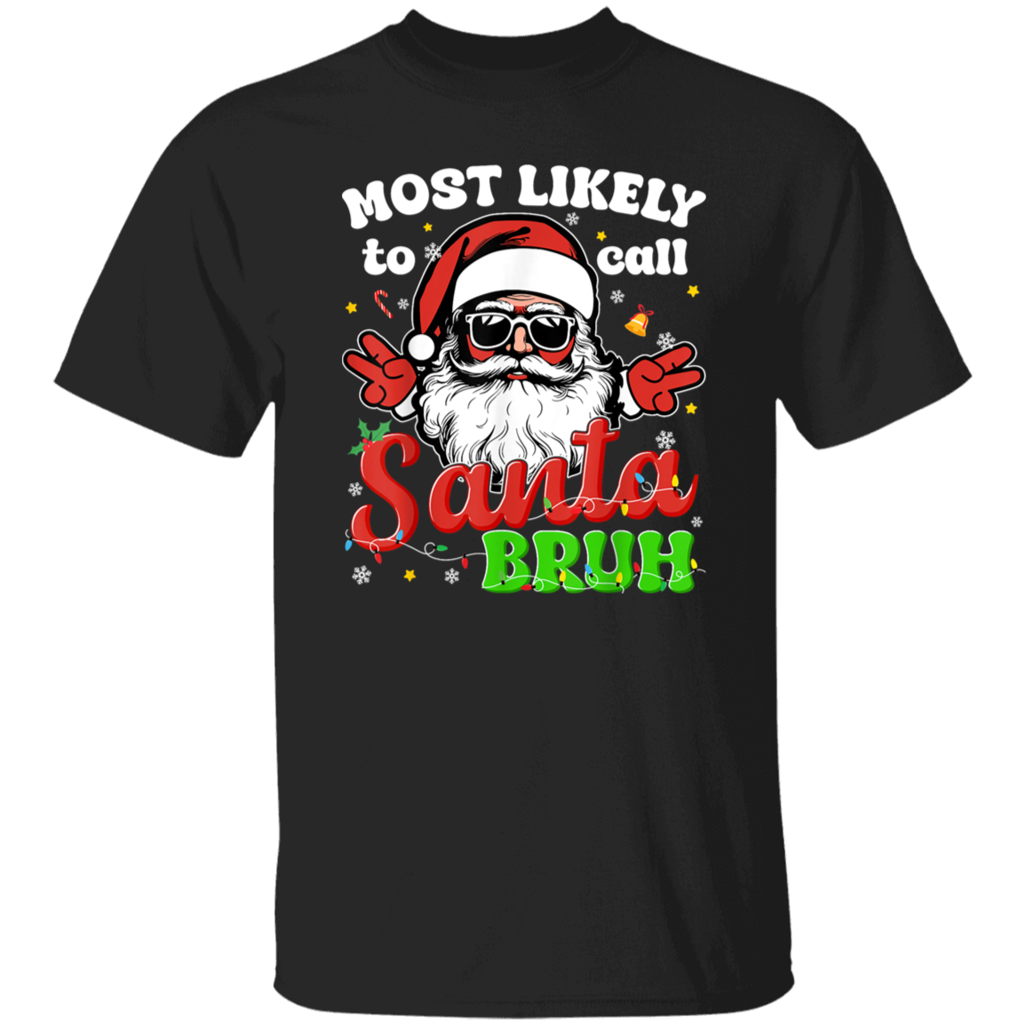 Call Santa Bruh Unisex Tee