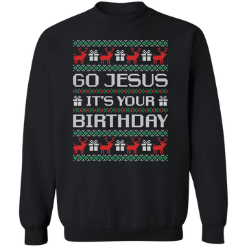 It's Your Birthday Ugly Sweatshirt