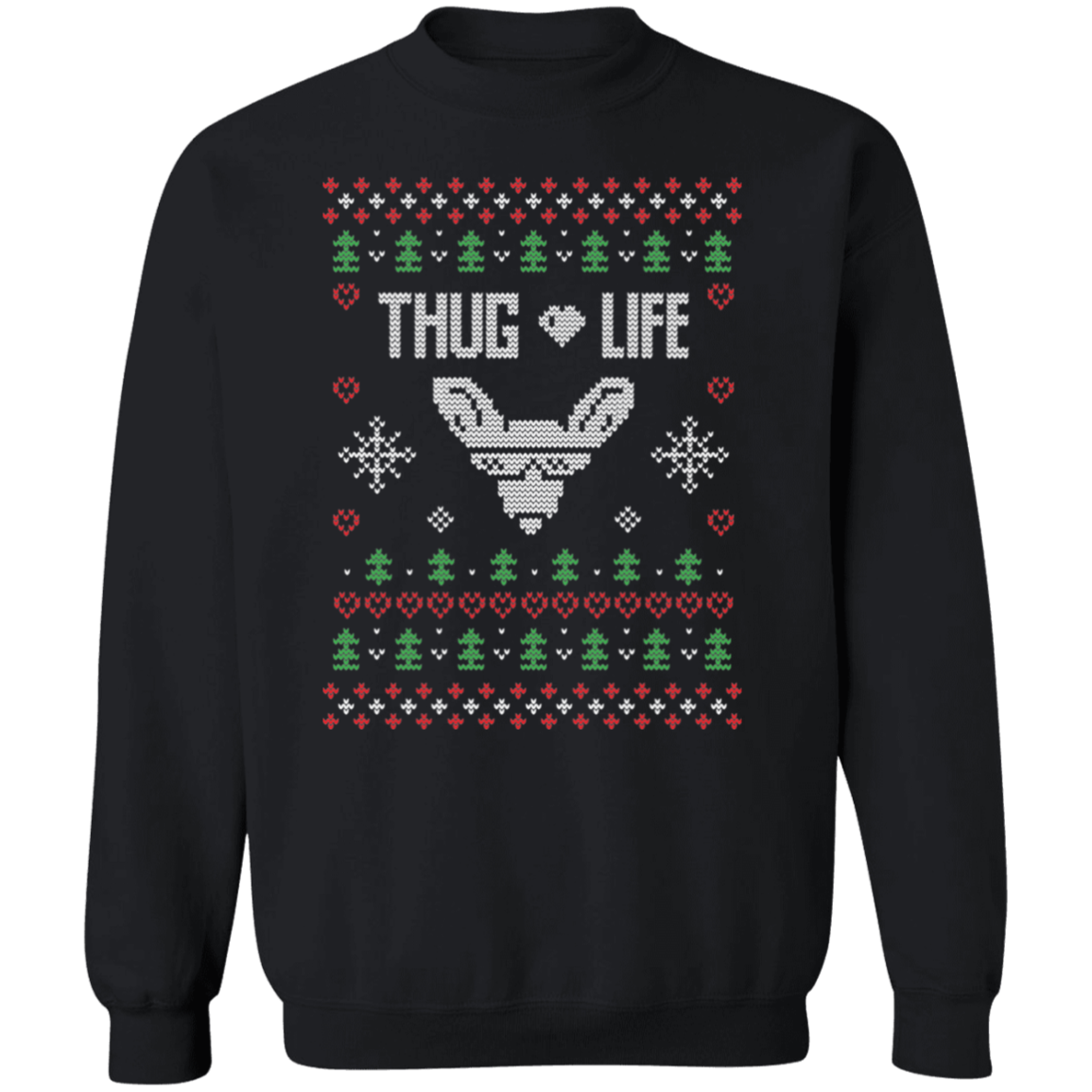 Thug Life Ugly Sweatshirt