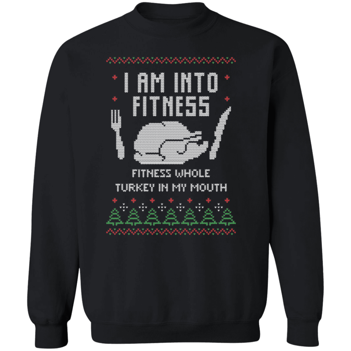 Into Fitness Ugly Sweatshirt