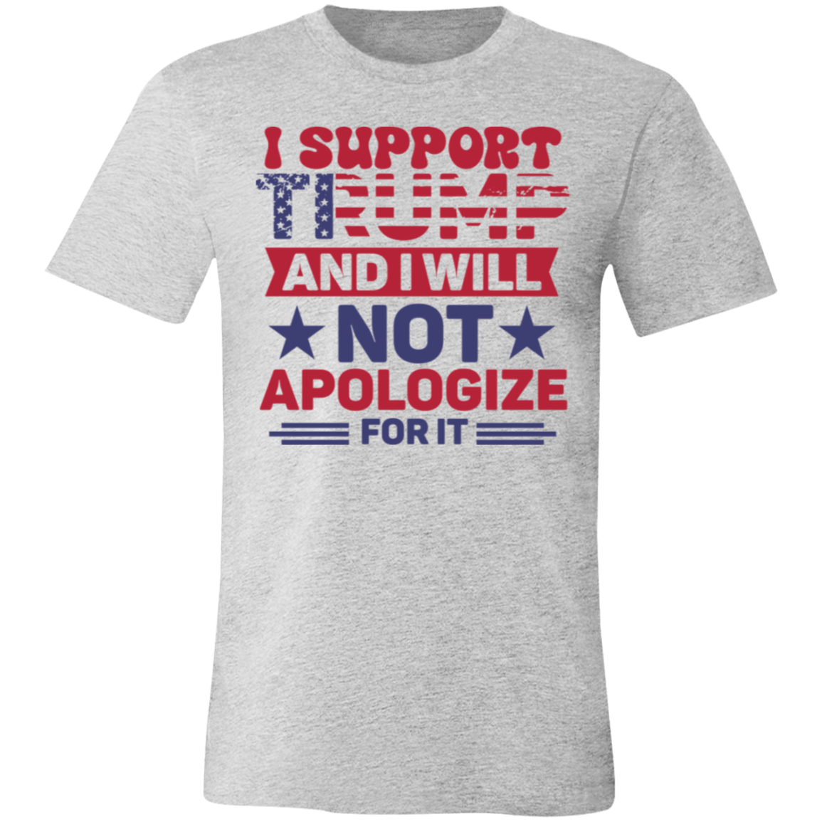 Trump No Apology Unisex BC Tee