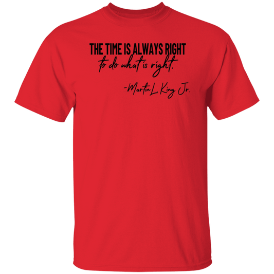 Time Is Always Right Unisex Tee