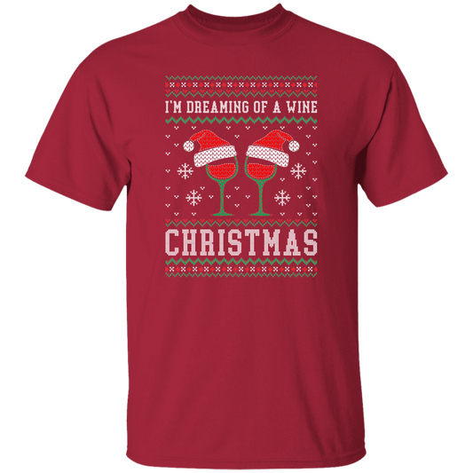 Dreaming Wine Ugly Christmas Unisex Tee