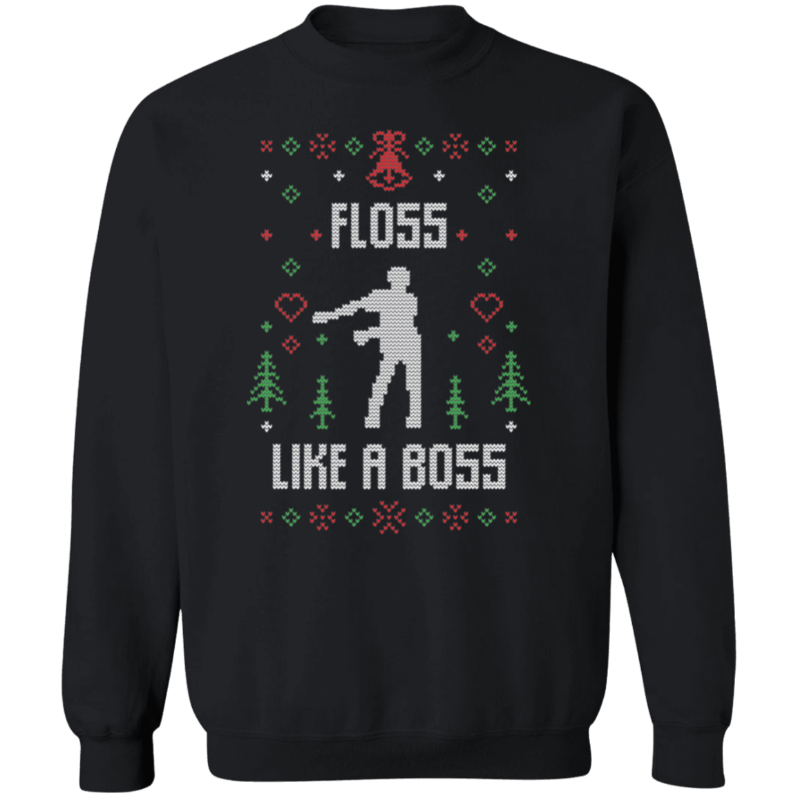 Floss Like A Boss Ugly Sweatshirt