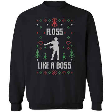 Floss Like A Boss Ugly Sweatshirt