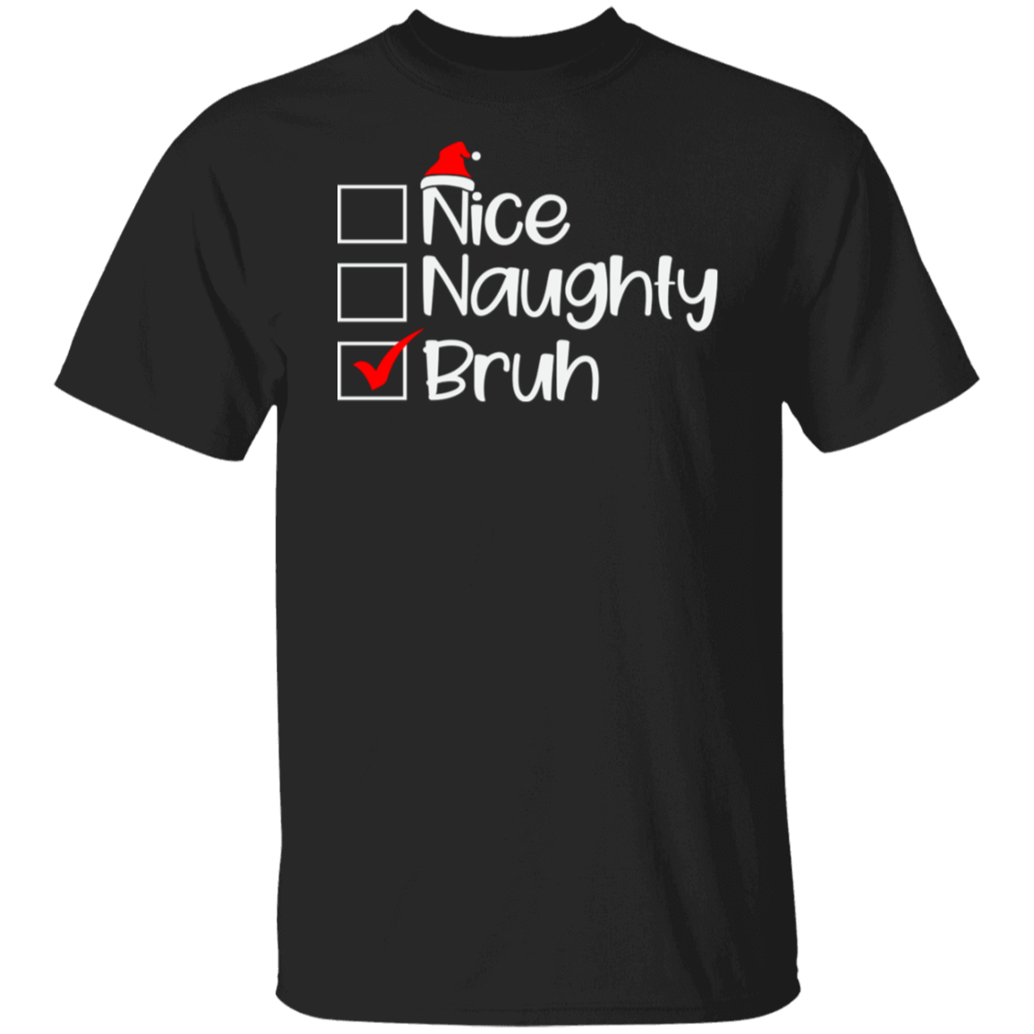 Naughty Nice Bruh Unisex Tee