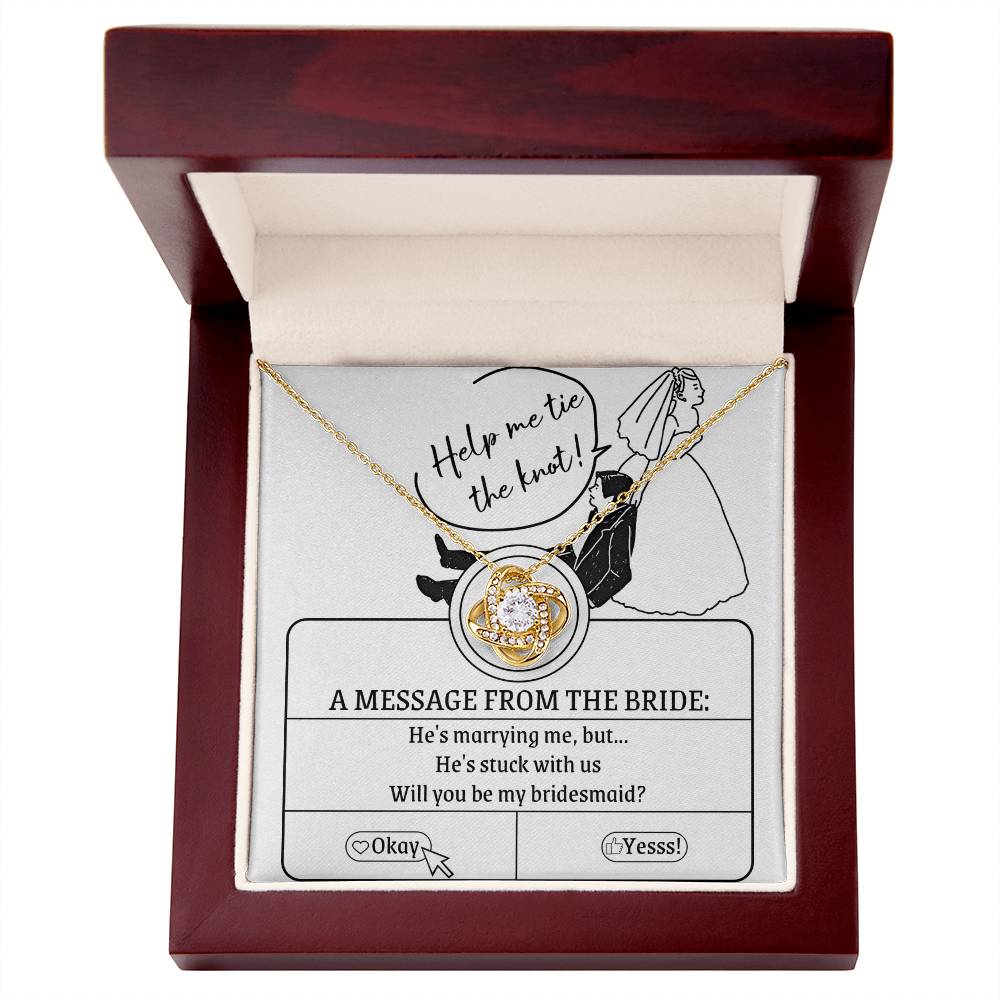Bridesmaid-Stuck With Us-Love Knot Necklace