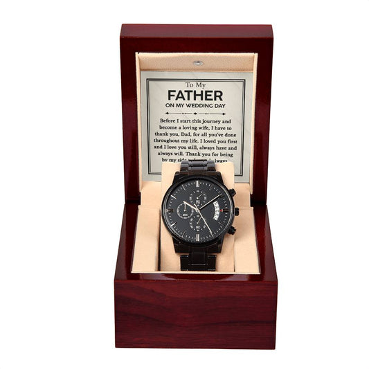 Father - Wedding Day - Today & Always - Black Chronograph Watch