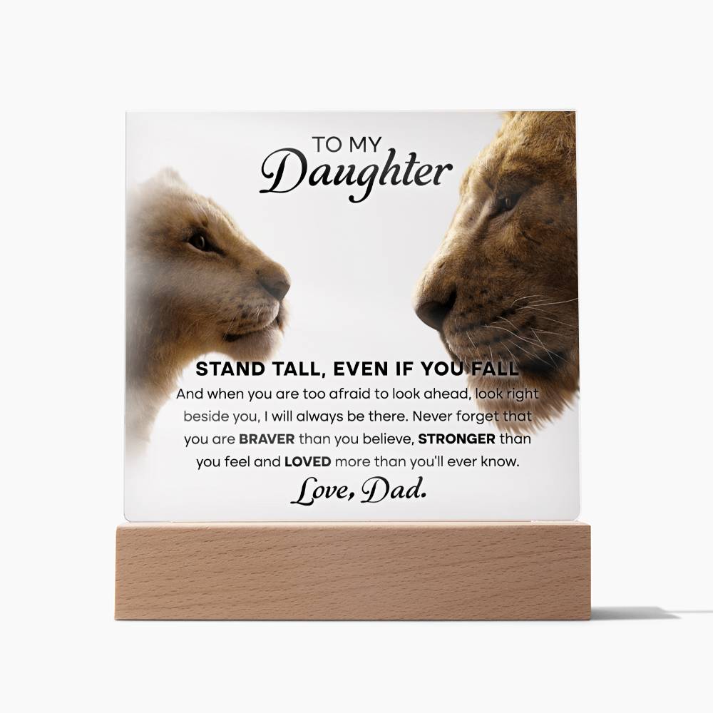 Daughter - Stand Tall - LED Acrylic Plaque