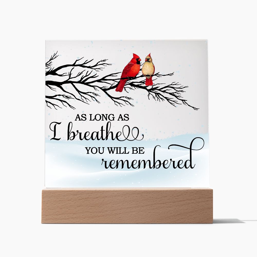 In Memory - As Long As I Breathe - LED Acrylic Plaque