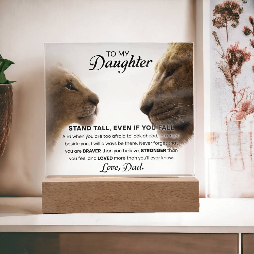 Daughter - Stand Tall - LED Acrylic Plaque