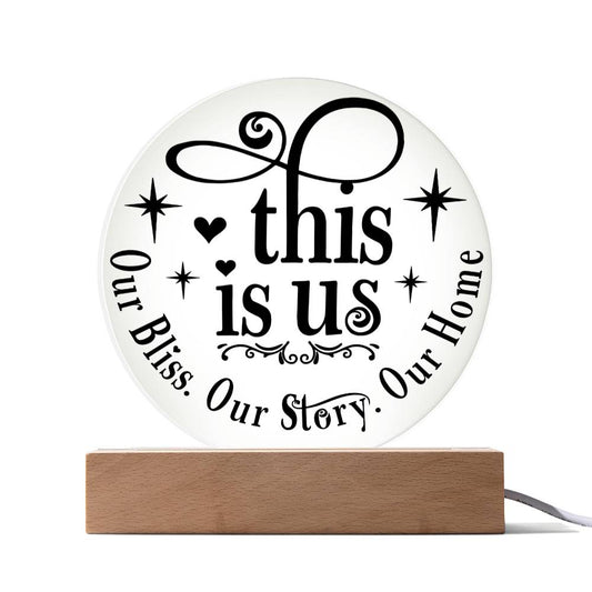 This Is Us Bliss - Circle Acrylic