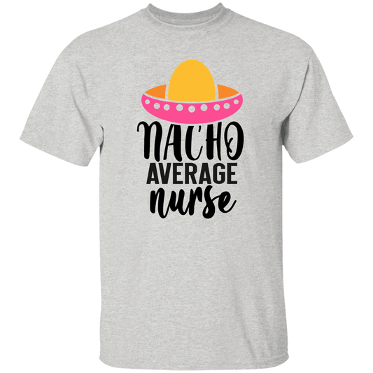 Nacho Average Nurse Unisex Tee