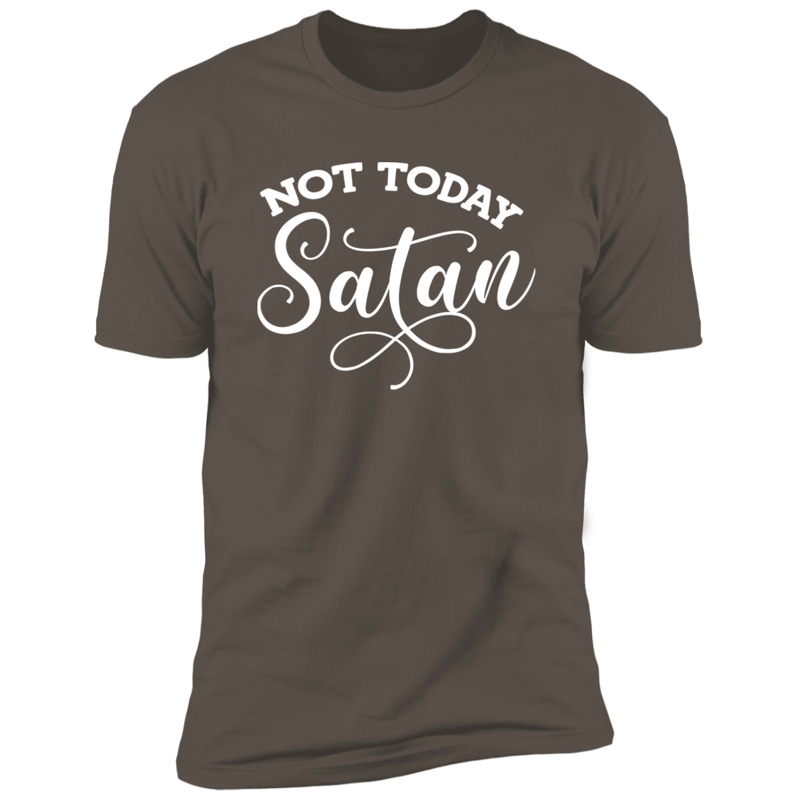 Not Today Premium Unisex Tee