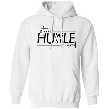 Stay Humble Hustle Hard Unisex Hoodie