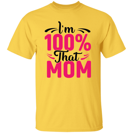 100% That Mom Unisex Tee