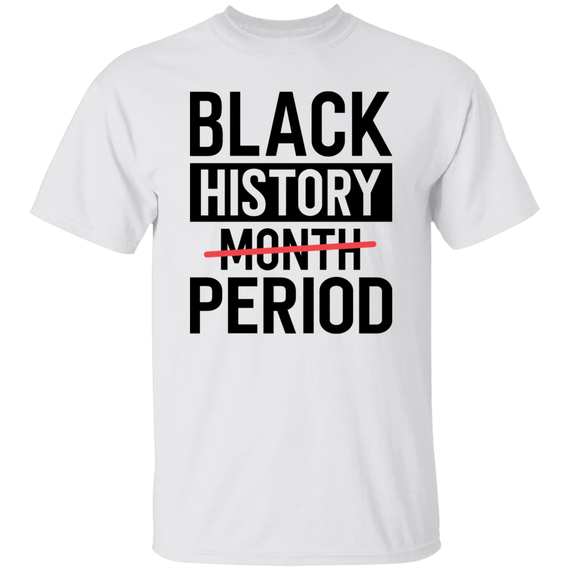Black History Period  Unisex Tee