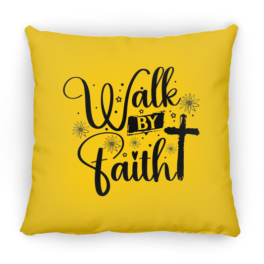 Walk By Faith Large Square Pillow