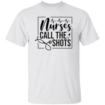 Nurses Call The Shots Unisex Tee