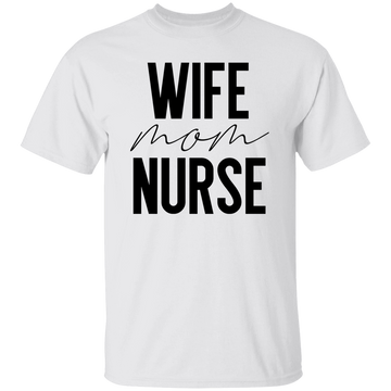 Wife Mom Nurse Unisex Tee