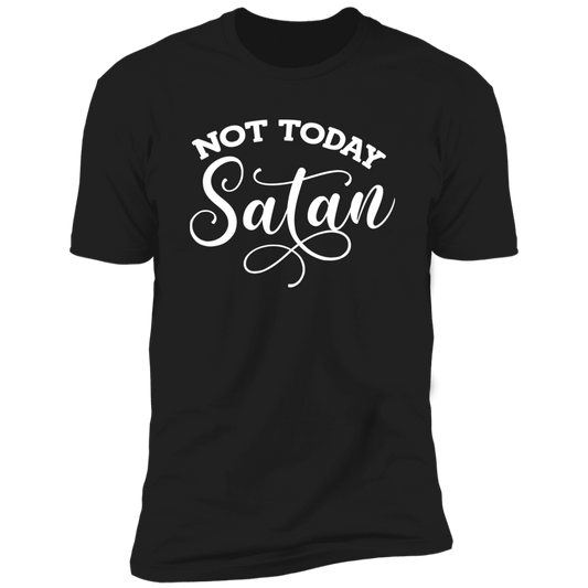 Not Today Premium Unisex Tee