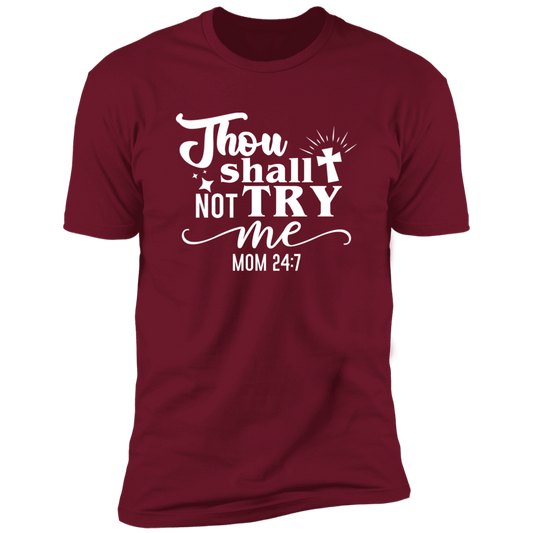 Thou Shall Not Try Me Premium Unisex Tee