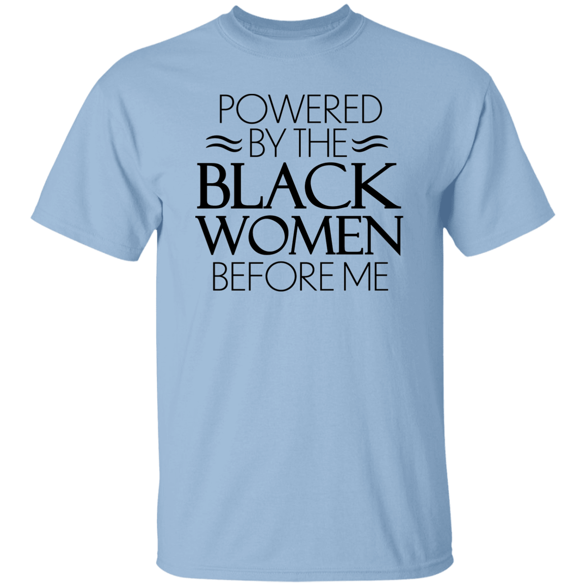 Black Women Before Me Unisex Tee